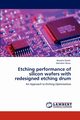 Etching performance of silicon wafers with redesigned etching drum, Dolah Rozzeta