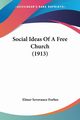 Social Ideas Of A Free Church (1913), 