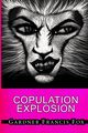 Copulation Explosion, Fox Gardner Francis