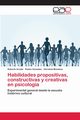 Habilidades propositivas, constructivas y creativas en psicologa, Arzate Roberto