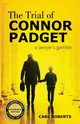 The Trial of Connor Padget, Roberts Carl