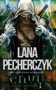 Envy, Pecherczyk Lana