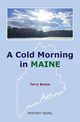 A Cold Morning in MAINE, Boone Terry