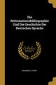 Die Reformationsbibliographie Und Die Geschichte Der Deutschen Sprache, Luther Johannes