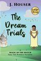 The Dream Trials, Houser J.