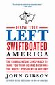 How the Left Swiftboated America, Gibson John