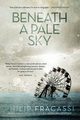 Beneath a Pale Sky, Fracassi Philip