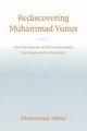 Rediscovering Muhammad Yunus, Jabbar Mohammad