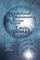 Borderland Phenomena Volume One, Proud Louis