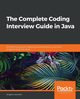The Complete Coding Interview Guide in Java, Leonard Anghel