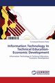 Information Technology In  Technical Education-Economic Development, Bhaskara Reddy Puchakayala