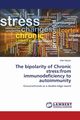 The bipolarity of Chronic stress, Harpaz Idan