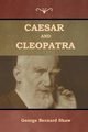 Caesar and Cleopatra, Shaw George Bernard