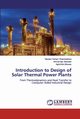 Introduction to Design of Solar Thermal Power Plants, Weerasekera Naveen Daham