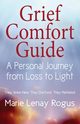 Grief Comfort Guide, Rogus Marie Lenay