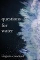 questions for water, Crawford Virginia