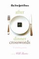 The New York Times After Dinner Crosswords, Shortz Will