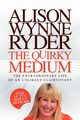 The Quirky Medium, Wynne-Ryder Alison