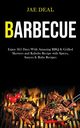 Barbecue, Deal Jae