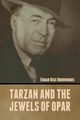 Tarzan and the Jewels of Opar, Burroughs Edgar Rice