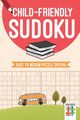 Child-Friendly Sudoku | Easy to Medium Puzzle Special, Senor Sudoku