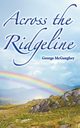 Across the Ridgeline, McGaughey George