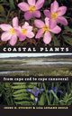 Coastal Plants from Cape Cod to Cape Canaveral, Stuckey Irene H.
