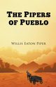 The Pipers of Pueblo, Piper Willis Eaton