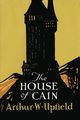 The House of Cain, Upfield Arthur W.