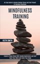 Mindfulness Training, Smith Keith