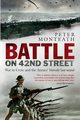 Battle on 42nd Street, Monteath Peter