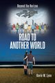 ROAD TO ANOTHER WORLD, Lynn Kevin W.