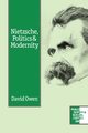 Nietzsche, Politics and Modernity, Owen David