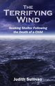 The Terrifying Wind, Sullivan Judith