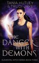 The Danger With Demons, Hutley Tania