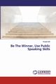 Be The Winner, Use Public Speaking Skills, Safi Enayat