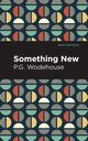 Something New, Wodehouse P. G.