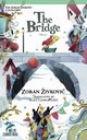 The Bridge, Zivkovic Zoran