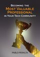 Becoming the Most Valuable Professional in Your Tech Community, Peralta Pablo