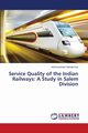 Service Quality of the Indian Railways, Selvakumar Vishnuvarthani