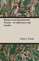 Botany as an Experimental Science - In Laboratory and Garden, Clarke Lilian J.