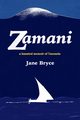 Zamani -  a haunted memoir of Tanzania, Bryce Jane