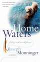 Home Waters, Monninger Joseph