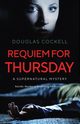Requiem For Thursday, Cockell Douglas