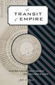 The Transit of Empire, Byrd Jodi A.