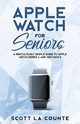 Apple Watch For Seniors, La Counte Scott