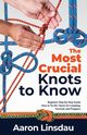 The Most Crucial Knots to Know, Linsdau Aaron