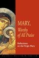 Mary, Worthy of All Praise, Smith David R.