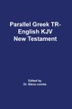 Parallel Greek Received Text and King James Version The New Testament, Scrivener Frederick  H. A.