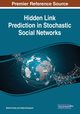 Hidden Link Prediction in Stochastic Social Networks, 